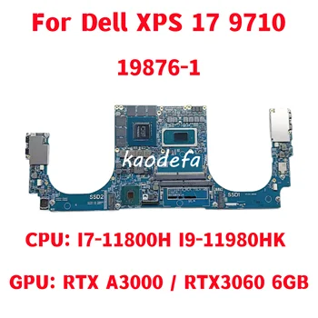 19876-1 Doske Pre Dell XPS 17 9710 Notebook Doske CPU: I7-11800H I9-11980HK GPU: RTX A3000 / RTX3060 6GB 100% Test OK