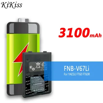 3100mAh KiKiss Batérie FNB-V67Li Pre YAESU FT60 FT60R FT60R VX110 VX120 VX146 VX150 VX160 VX180 VXA120 VX-A200 FT60 FT-60R