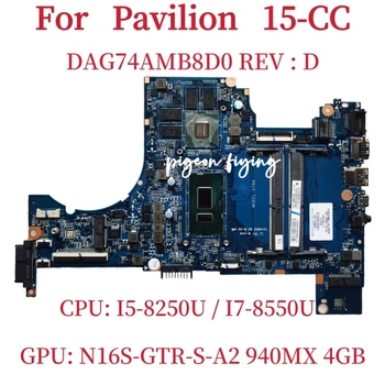 DAG74AMB8D0 Doske Pre HP Pavilion 15-CC Notebook Doske CPU: I5-8265U I7-8550U GPU: N16S-GTR-S-A2 940MX 4GB 100% Test OK