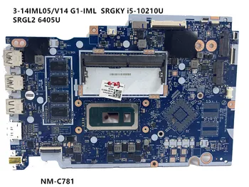 NM-C781 Pre Lenovo IdeaPad 3 15IML05 Notebook základná Doska, RAM 4GB S SRGL2 6405U SRGKY i5-10210U CPU 100% Testované